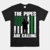 The Pipes Are Calling St Patricks Day Unisex T-Shirt