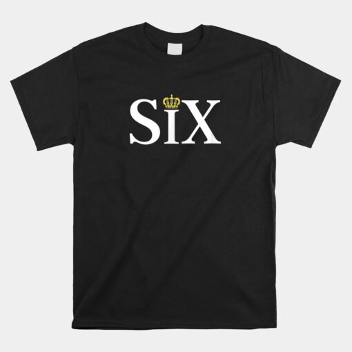 The Six Wives Of Henry VIII Unisex T-Shirt