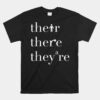 There Their They're English Teacher Funny Grammar Teacher Unisex T-Shirt