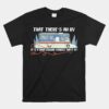 There's An RV It's A Good Looking Vehicle Ain't It TUnisex T-Shirt