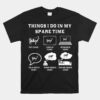 Things I Do In My Spare Time Cow Unisex T-Shirt