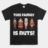 This Family Is Nuts Nutcracker Squad Matching Xmas Unisex T-Shirt