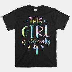 This Girl Is Officially 9 Nine Year Old 9th Birthday Unisex T-Shirt