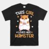 This Girl Loves Her Hamster Unisex T-Shirt