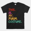 This Is My Purim Costume Unisex T-Shirt
