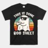 This Is Some Boo Sheet Halloween Ghost Unisex T-Shirt