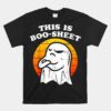 This Is Some Boo-sheet Ghost Halloween Unisex T-Shirt