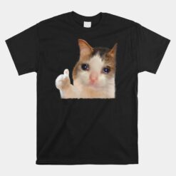 Thumbs Up Crying Cat Meme Cat Crying Thumps Up Memes Sad Cat Unisex T-Shirt