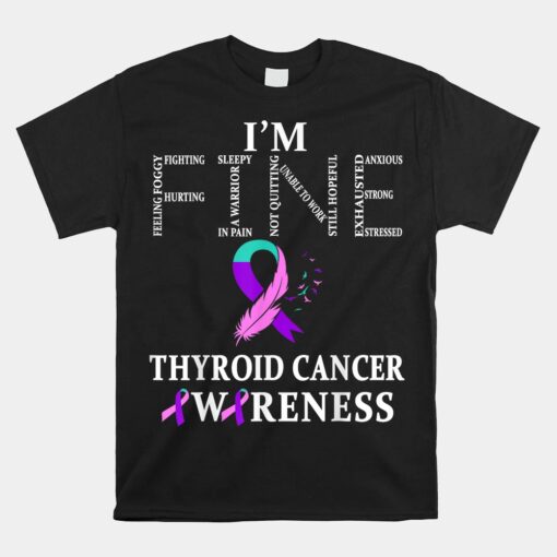 Thyroid Cancer Warrior I'm Fine Unisex T-Shirt