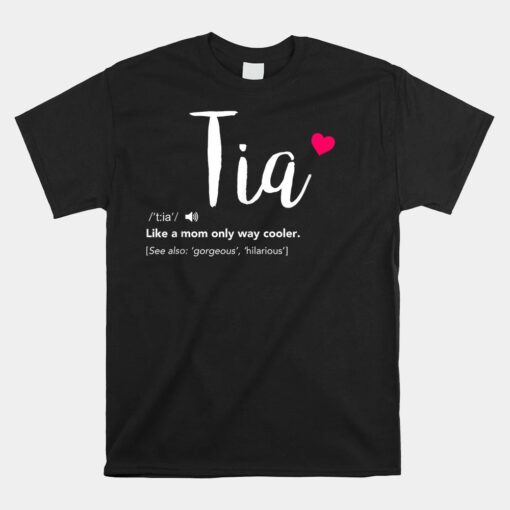 Tia Like A Mom Only Cooler Can Keep Calm New Aunt Unisex T-Shirt