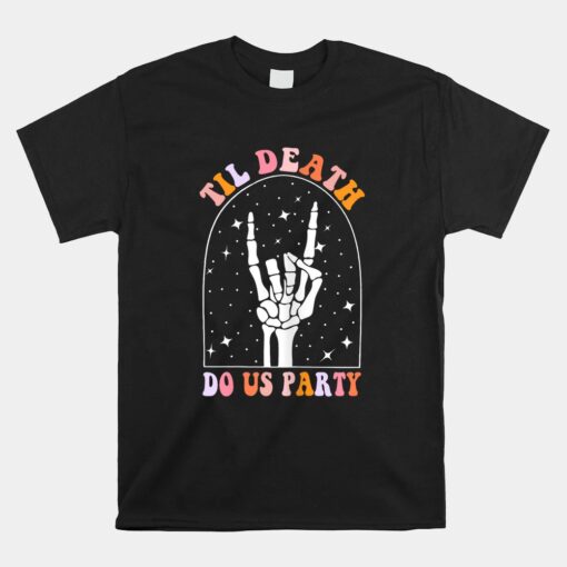 Til Death Do Us Party Retro Bachelorette Matching Unisex T-Shirt