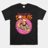 Time To Make The Donuts Unisex T-Shirt