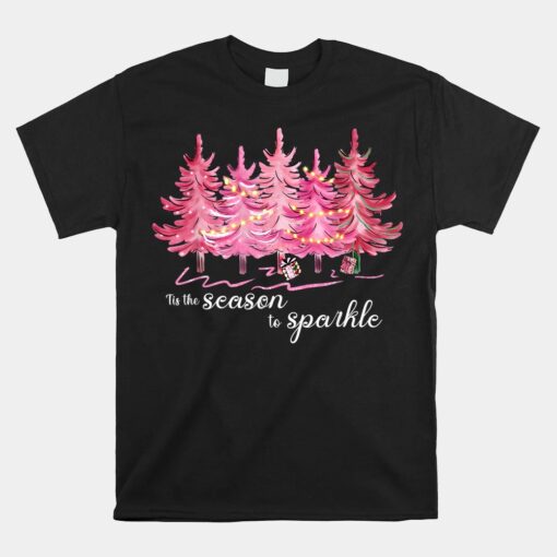 Tis The Season To Sparkle Cute Pink Christmas Tree Unisex T-Shirt