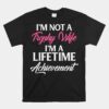 Trophy Gaming Wife Unisex T-Shirt