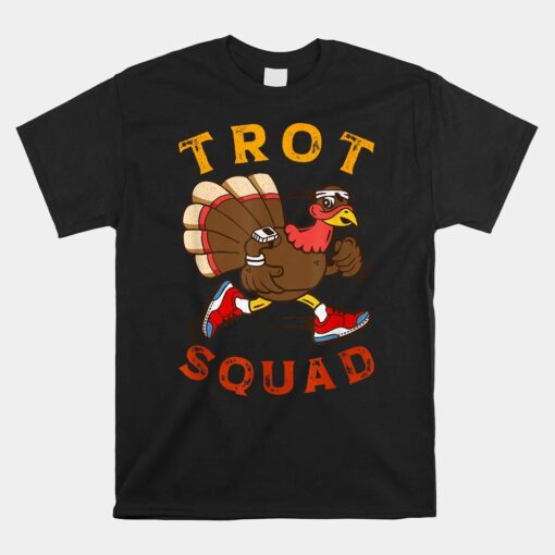 Trot Squad Unisex T-Shirt Thanksgiving Turkey Trot Unisex T-Shirt