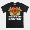 Turkey Time To Get Basted Retro Happy Thanksgiving Unisex T-Shirt