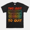 Two Legit To Quit Funny Hip Hop Theme 2nd Birthday Unisex T-Shirt