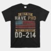 US Veteran DD-214 Funny Army Vietnam Veteran Unisex T-Shirt