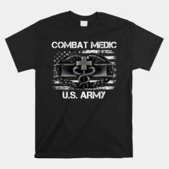 Us Army Combat Medic Unisex T-Shirt Perfect Veteran Medical Military Unisex T-Shirt