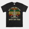 Vintage Eff You See Kay Why Oh Funny Skeleton Doing Yoga Unisex T-Shirt