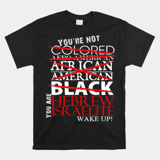 Wake Up Israel- Hebrew Israelite Unisex T-Shirt