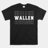 Wallen Family Member Last Name Wallen Unisex T-Shirt