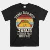 Wanna Taco Bout Jesus Funny Taco Christian Unisex T-Shirt