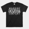 Warning Explicit Content Unisex T-Shirt