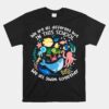 We Are All Different But In This School We All Swim Together Unisex T-Shirt