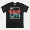 We Rise By Lifting Others Inspirational Quotes Unisex T-Shirt