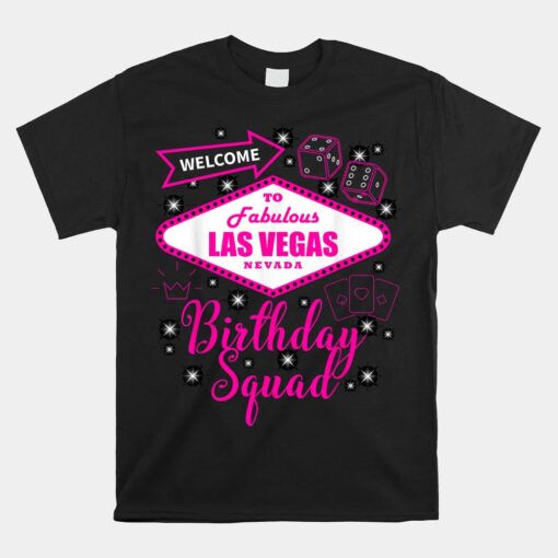 Welcome To Fabulous Las Vegas Nevada Birthday Squad Party Unisex T-Shirt