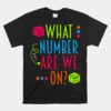 What Number Are We On Bunco Dice Game Night Player Unisex T-Shirt