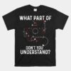 What Part Of Don't You Understand Aerobatic Aresti Figures Unisex T-Shirt