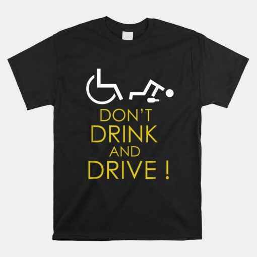 Wheelchair Accessories For A Humorous Wheelchair User Unisex T-Shirt