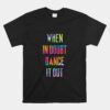 When In Doubt Dance It Out Cool Dancer Unisex T-Shirt