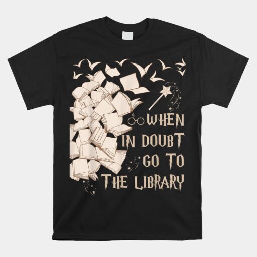 When In Doubt Go To The Library Unisex T-Shirt