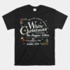 White Christmas Wallace And Davis Haynes Sister Unisex T-Shirt