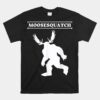 White Moosesquatch Funny Moose Sassquatch Cryptid Creature Unisex T-Shirt