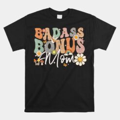 Wife Badass Bonus Mama Funny Step Mom Unisex T-Shirt