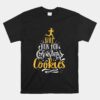 Will Run For Christmas Cookies Lady Runners Workout Unisex T-Shirt