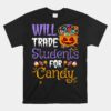 Will Trade Students For Candy Teacher Halloween Unisex T-Shirt