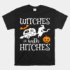 Witches With Hitches Camping RV Halloween Unisex T-Shirt