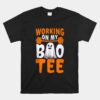 Working On My Boo Halloween Workout Weightlifting Unisex T-Shirt