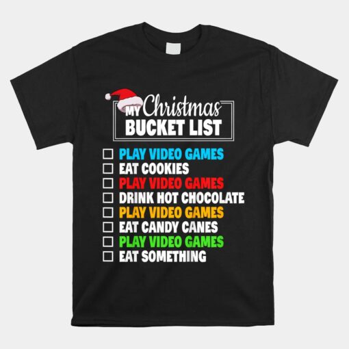 Xmas Bucket List Video Games Unisex T-Shirt