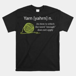 Yarn Noun Definition Funny Knitting Crochet Knitting Unisex T-Shirt