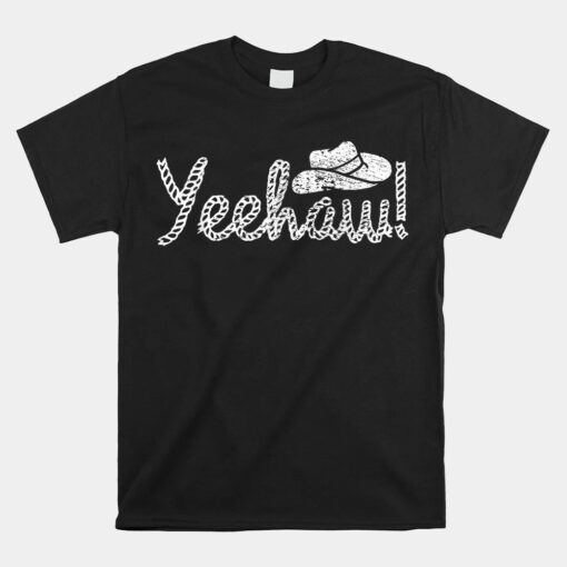 Yeehaw Cowboy Western Country Unisex T-Shirt