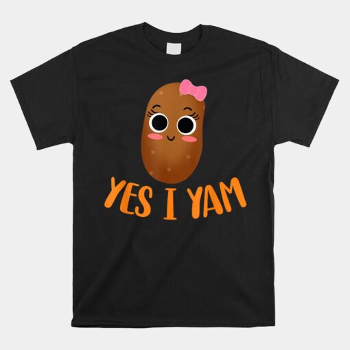 Yes I Yam Funny Potato Thanksgiving Unisex T-Shirt