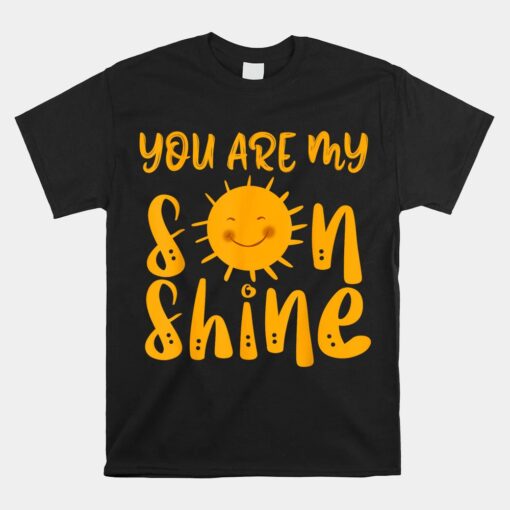 You Are My Sonshine Mommy And Me Toddler Parents Unisex T-Shirt