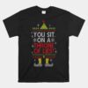 You Sit On A Throne Of Lies Funny Christmas Fake Santa Unisex T-Shirt